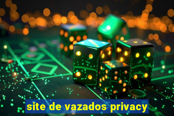 site de vazados privacy